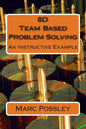 8D Team Based Problem Solving - An Instructive Example - Paperback