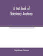 A text-book of veterinary anatomy - Paperback