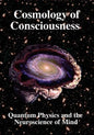 Cosmology of Consciousness: Quantum Physics & Neuroscience of Mind - Paperback