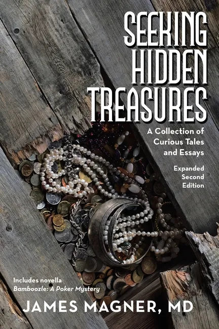 Seeking Hidden Treasures: A Collection of Curious Tales and Essays - Paperback