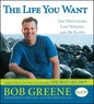Life You Want: Get Motivated, Lose Weight, and Be Happy - Paperback