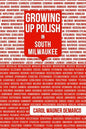 Growing Up Polish: In South Milwaukee - Paperback