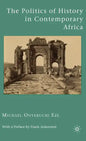 The Politics of History in Contemporary Africa - Hardcover