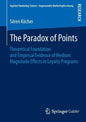 The Paradox of Points: Theoretical Foundation and Empirical Evidence of Medium Magnitude Effects in Loyalty Programs - Paperback