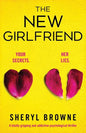 The New Girlfriend: A totally gripping and addictive psychological thriller - Paperback