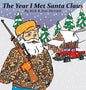 The Year I Met Santa Claus - Hardcover