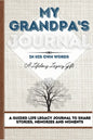 My Grandpa's Journal: A Guided Life Legacy Journal To Share Stories, Memories and Moments 7 x 10 - Hardcover