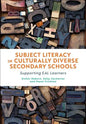 Subject Literacy in Culturally Diverse Secondary Schools: Supporting Eal Learners - Paperback