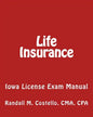 Life Insurance: Iowa License Exam Manual - Paperback