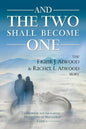And the Two shall become One: The Frank J. Atwood & Rachel L. Atwood Story - Paperback