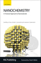 Nanochemistry: A Chemical Approach to Nanomaterials - Hardcover
