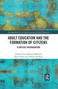 Adult Education and the Formation of Citizens: A Critical Interrogation - Paperback