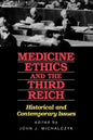 Medicine, Ethics, and the Third Reich: Historical and Contemporary Issues - Paperback