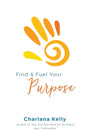 Find & Fuel Your Purpose - Paperback