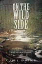 On the Wild Side: A Collection of Short Stories about the Great Outdoors - Paperback