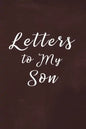 Letters to My Son Book: Write Now Read Later Letters from Mom or Dad - Chalk Texture Red - Paperback