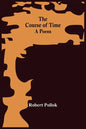 The Course Of Time: A Poem - Paperback