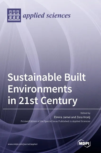 Sustainable Built Environments in 21st Century - Hardcover