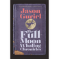 The Full-Moon Whaling Chronicles - Paperback