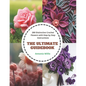 The Ultimate Guidebook: 200 Distinctive Crochet Flowers with Step by Step Instructions - Paperback