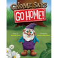Gnome Says "Go Home!" - Paperback