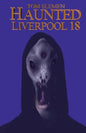Haunted Liverpool 18 - Paperback