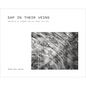 SAP in Their Veins: Portraits of Loggers and the Trees They Fell - Hardcover