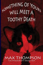The Psychokitty Speaks Out: Something of Yours Will Meet a Toothy Death - Paperback