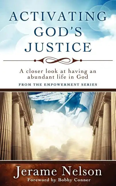Activating God's Justice: A closer look at having an abundant life in God - Paperback