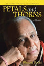 Petals and Thorns: A Memoir The round-the-world journey of a remarkable man - Paperback