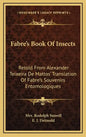 Fabre's Book of Insects: Retold from Alexander Teixeira de Mattos' Translation of Fabre's Souvenirs Entomologiques - Hardcover