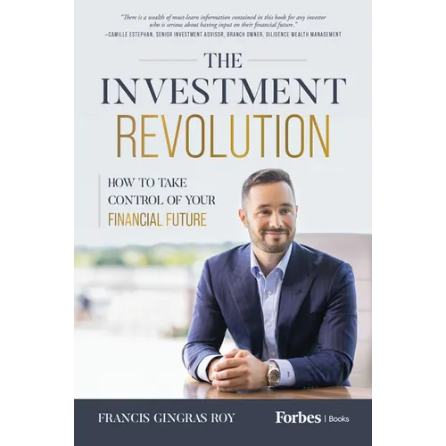 The Investment Revolution: How to Take Control of Your Financial Future - Hardcover