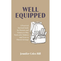 Well Equipped - Hardcover