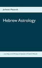 Hebrew Astrology: ... according to the Writings and Speeches of Friedrich Weinreb - Paperback