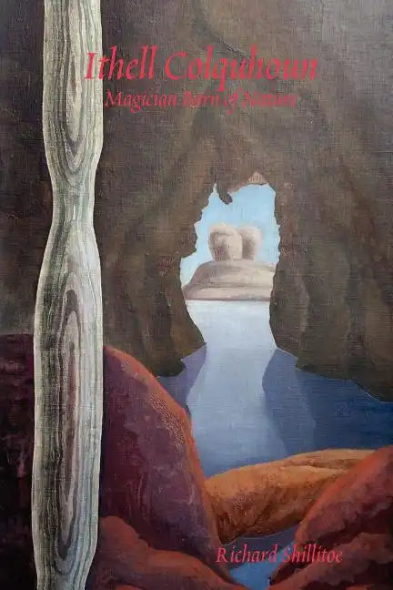 Ithell Colquhoun: Magician Born of Nature. Revised edition. - Paperback