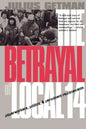 The Betrayal of Local 14 - Paperback