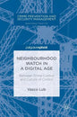 Neighbourhood Watch in a Digital Age: Between Crime Control and Culture of Control - Hardcover