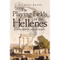 The Playing Fields of the Hellenes: A Story about the Ancient Olympics - Paperback