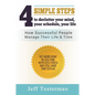 4 Simple Steps To Declutter Your Mind Your Schedule Your Life: How successful people manage their time and life. Get more things done in less time wit - Paperback