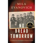 No Bread Tomorrow: A sweeping drama of the Kingdom of Yugoslavia - Paperback