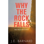 Why the Rock Falls: The Falls Mysteries - Paperback