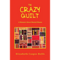 The Crazy Quilt: A Memoir About Mental Illness - Paperback
