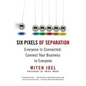 Six Pixels of Separation: Everyone Is Connected. Connect Your Business to Everyone. - Paperback