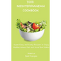 Your Mediterranean Cookbook: Super-Easy and Tasty Recipes to Enjoy Mediterranean Diet and Avoid Bad Habits - Hardcover