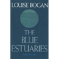 The Blue Estuaries: Poems: 1923-1968 - Paperback