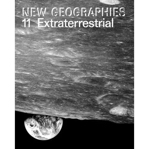 New Geographies 11: Extraterrestrial - Paperback