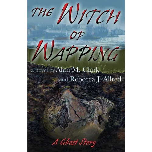 The Witch of Wapping: A Ghost Story - Paperback