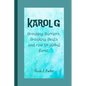 Karol G: Breaking Barriers, Breaking Beats and rise to global fame. - Paperback