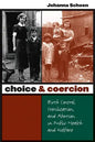 Choice and Coercion: Birth Control, Sterilization, and Abortion in Public Health and Welfare - Paperback