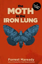 The Moth in the Iron Lung: A Biography of Polio - Paperback